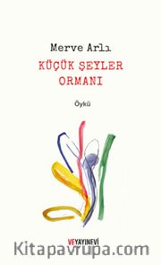 Küçük Şeyler Ormanı