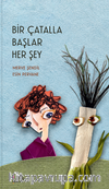 Bir Çatalla Başlar Her Şey
