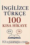 İngilizce-Türkçe 100 Kısa Hikaye