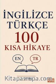 İngilizce-Türkçe 100 Kısa Hikaye