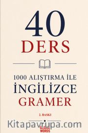 40 Ders 1000 Alıştırma İle İngilizce Gramer