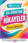 A1 Seviyesinde Dil Öğreten Hikayeler Rusça-Türkçe (1)
