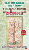 Fısıldanan Kimlik & Dönme