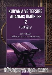 Kurana ve Tefsire Adanmiş Ömürler 2