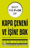 Kapa Çeneni ve İşine Bak & Susmak Bilmeyen Bir Dünyada Susmanın Gücü