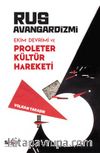 Rus Avangardizmi & Ekim Devrimi ve Proleter Kültür Hareketi