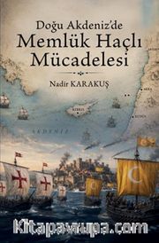 Doğu Akdeniz'de Memlük Haçlı Mücadelesi