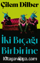 İki Bıçağı Birbirine