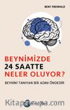 Beynimizde 24 Saatte Neler Oluyor ?