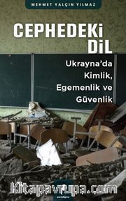 Cephedeki Dil <br /> Ukrayna'da Kimlik, Egemenlik ve Güvenlik