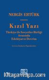 Kızıl Yazı & Türkiye ile Sovyetler Birliği Arasında Edebiyat ve Devrim