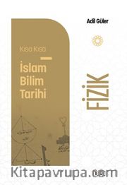 Kısa Kısa İslam Bilim Tarihi – Fizik