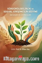 Sürdürülebilirlik Ve Sosyal Girişimcilik Eğitimi <br /> Değişim ve Dönüşüm