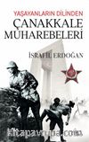 Yaşayanların Dilinden Çanakkale Muharebeleri