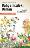 Bahçemizdeki Orman & Daha Doğal Bahçecilik İçin Bir Rehber