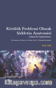 Kötülük Problemi Olarak Şiddetin Anatomisi