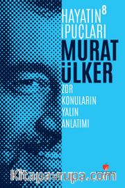 Hayatın İpuçları 8 (Ciltli) <br /> Zor Konuların Yalın Anlatımı