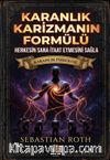 Karanlık Karizmanın Formülü