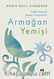 Armağan Yemişi <br /> Doğal Yaşamda Bolluk ve Karşılıklık