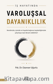İş Hayatında Varoluşsal Dayanıklılık