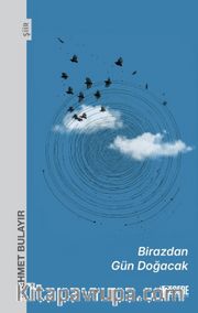 Birazdan Gün Doğacak
