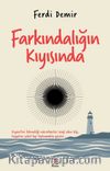 Farkındalığın Kıyısında