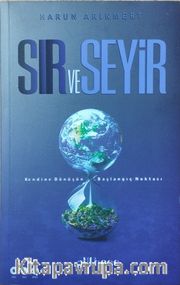 Kendine Dönüşün Başlangıç Noktası Sır ve Seyir