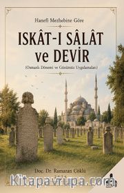 Hanefi Mezhebine Göre Iskat-ı Salat ve Devir