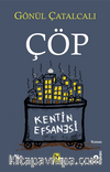 Çöp & Kentin Efsanesi