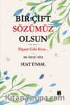 Bir Çift Sözümüz Olsun & Hayat Gibi Kısa...