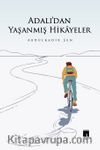 Adalı'dan Yaşanmış Hikayeler