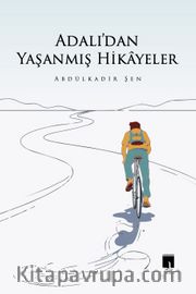 Adalı'dan Yaşanmış Hikayeler