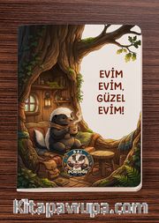 Akıl Defteri - Bal Porsuğu Serisi - Evim Evim, Güzel Evim