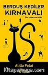 Berduş Kediler Kırnavalı & Bir İmge Sarmalı