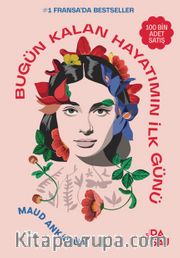 Bugün Kalan Hayatımın İlk Günü