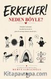 Erkekler Neden Böyle?