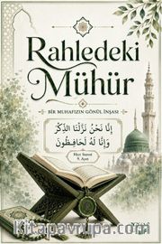 Rahledeki Mühür <br /> Bir Muhafızın Gönül İnşası