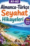 A1-A2 Almanca-Türkçe Seyahat Hikayeleri