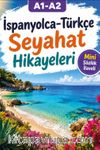 A1-A2 İspanyolca-Türkçe Seyahat Hikayeleri