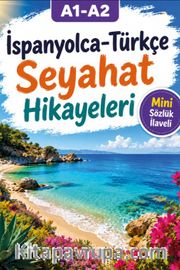 A1-A2 İspanyolca-Türkçe Seyahat Hikayeleri