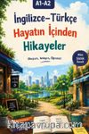 A1-A2 İngilizce-Türkçe Hayatın İçinden Hikayeler