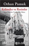 Kelimeler ve Resimler & Seçme Hatıralar, Yazılar ve Bir Hikaye