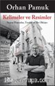 Kelimeler ve Resimler & Seçme Hatıralar, Yazılar ve Bir Hikaye