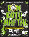 En Kötü Hafta! Cuma