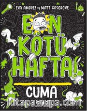 En Kötü Hafta! Cuma