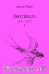 Toplu Şiirler - 1975-2025 - I