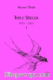 Toplu Şiirler - 1975-2025 - I