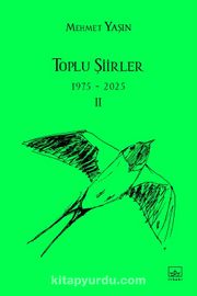 Toplu Şiirler - 1975-2025 - II