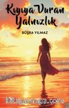 Kıyıya Vuran Yalnızlık
