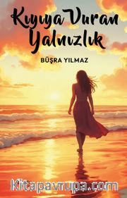 Kıyıya Vuran Yalnızlık